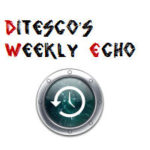 Ditesco’s Weekly Echo #14